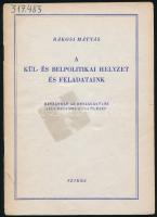 Rákosi Mátyás: A kül- és belpolitikai helyzet és feladataink. Beszámoló az Országgyűlés 1952. december 15-i ülésén. Bp., Szikra. Kiadói papírkötés, kopottas állapotban.