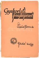 dr. Gyulai Ferenc: Gyakorlati fényképészet. Bp., 1931, Fotóélet. Kiadói papírkötés, széteső állapotban.