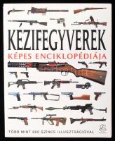 Martin J. Dougherty Kézifegyverek képes enciklopédiája Zrínyi Kiadó, 2019 482p.