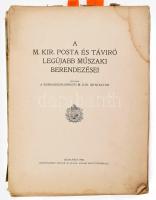 M. Kir. Posta és Távíró legújabb műszaki berendezései Bp., 1908. Kereskedelemügyi m. kir. miniszter....