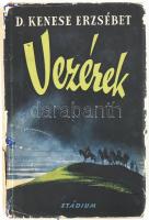 Kenese Erzsébet, D[ózsáné]: Vezérek. Bp., é.n. (cca 1940), Stádium, 287+(1) p. Első kiadás. Kiadói félvászon-kötés, kissé viseltes, foltos borítóval, sérült, javított kiadói papír védőborítóban, belül a lapok nagyrészt jó állapotban.