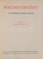 Hóman Bálint - Szekfű Gyula: Magyar történet. I-VIII. köt. Bp.,én., Kir. M. Egyetemi Nyomda. Kiadói ...