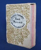 100 rögtönzött étel - 100 francia tojás étel - 100 sütemény, torta és dessert. (Francia konyha: Ebéd...