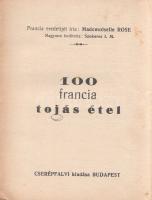 100 rögtönzött étel - 100 francia tojás étel - 100 sütemény, torta és dessert. (Francia konyha: Ebéd...