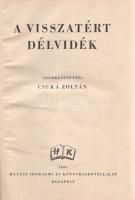 A visszatért Délvidék. Szerkesztette: Csuka Zoltán.
Budapest, 1941. Halász Irodalmi és Könyvkiadóvá...