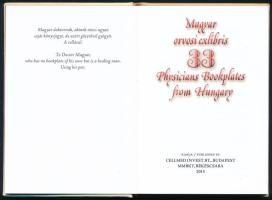 33 magyar orvosi exlibris. / 33 Physicians Bookplates from Hungary. Bp.-Békéscsaba, 2015, Cellmed In...