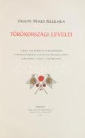 Zágoni Mikes Kelemen Törökországi Levelei. A Magy. Kir. Kormány támogatásával, II. Rákóczi Ferencz h...