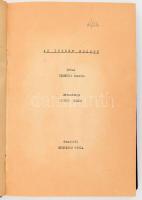 cca 1961 Az ígéret földje. Írta: Hegedüs Zoltán. Rendező: Mészáros Gyula. Technikai forgatókönyv, gépirat. Egészvászon-kötésben, néhány kissé foltos lappal, (2)+178 p.