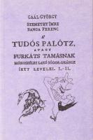 Gaál Györg - Banga Ferenc - Szemethy Imre: A Tutdó Palótz, avagy Furkáts Tamásnak mónosbélbe lakó sógor-urához írtt levelei. I.-II. Szilágyi Márton utószavával. Képes Próza Tár. Bp., 1999., ELTE Historia Litteraria Alapítvány. Kiadói papírkötés.   Számozott (171./600), az illusztrátorok, Banga Ferenc (1947- ) és Szemethy Imre (1945- ) grafikusok által aláírt példány. Alatta Mohás Lívia (1928-2024) pszichológus, József Attila-díjas írónak szóló dedikációval!