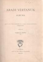 Varga Ottó (szerk.):

Aradi vértanúk albuma. Arad sz. kir. város közönsége és az aradi ,,Kölcsey-e...