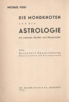 Vági, Michael:

Die Mondknoten und die Astrologie mit mehrerten Zeichen- und Häuserreihen. (Anhang...