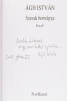 Ágh István: Szavak honvágya. Esszék. A szerző, Ágh István (1938-) Kossuth- és József Attila-díjas kö...
