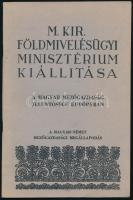 1942 M. kir. Földművelésügyi Minisztérium kiállítása a magyar-német mezőgazdasági megállapodás jegyében, képes kiadvány, külön a kiállítás helyszínrajzával, szép állapotban, 36p