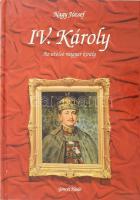 Nagy József: IV. Károly. Az utolsó magyar király. Bp., 1995, Göncöl. Kiadói kartonált papírkötés.