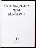 Borsod-Abaúj-Zemplén megye népművészete. Szerk.: Fügedi Márta. Miskolc, 1997, Herman Ottó Múzeum. Ga...