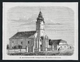 cca 1860 Erdély a mechiaristák temploma Erzsébetvároson fametszet, paszpartuban 13x11 cm