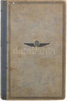 PAtaky Géza százados: Ég és föld között.A repülő ember 2. köt. Bp., 1942, Magyar Repülő-Stádium 152 ...