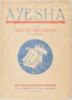 Mücke, Hellmuth: Ayesha. Irta -- német sorhajóhadnagy. Bp., 1916 Rózsavölgyi. 112p. . Kiadói. illusztrált papírborítóval