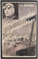 Boksay Antal: Kényszerleszállás a gleccserekben. Nyolc harctéri felvétellel. DEDIKÁLT példány! Bp., ...