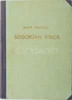 Ingersoll, Ralph: Szigorúan titkos. Bp., 1964. Zrínyi. 425p. Kiadói félvászon kötésben