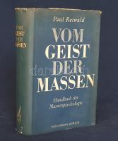 Reiwald, Paul: Vom Geist der Massen. Handbuch der Massenpsychologie. Zürich, (1946). Pan-Verlag (ABC Druckerei &amp; Verlags). XV + [1] + 631 + [1] p. Paul Reiwald (1895-1951) német jogász és kriminológus, a pszichoanalitikai kriminológia irányzatának képviselője. A szociáldemokrata ihletettségű elméletíró 1933 után Svácban dolgozott. Tömeglélektani kézikönyvében neves pszichoanalitikusok, szociológusok, közírók tömeglélektani elméleteit ismerteti (Sigmund Freud, Carl Gustav Jung, Alfred Adler, Émile Durkheim, Karl Kautzky), illetve analízis alá vonja a vezérkultusz minősített eseteit, döntően a német és az olasz vezérre koncentrálva, egy apró kitérővel a Lenin-jelenségre. Példányunk az azonos évben megjelenő utánnyomásból származik. Feliratozott kiadói egészvászon kötésben, eredeti védőborítóban. Jó példány.