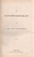 Biedermann, Gustav:
Die Wissenschaft des Geistes. Die Naturwissenschaft. I-II. Theil. (Philosophie ...