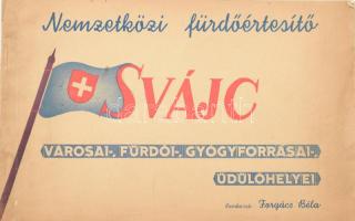 cca 1930 Forgács Béla (szerk.) Svájc városai-, fürdői-, gyógyforrásai-, üdülőhelyei. Nemzetközi fürdőértesítő 63p. Képekkel