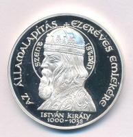 Fritz Mihály (1947-) 2000. "Az Államalapítás Ezeréves Emlékére - István király 1000-1038 / Magyar Millennium 2000" peremen jelzett Ag emlékérem (33,51g/0.925/42,5mm) T:PP karc