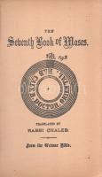 [Scheible, Johann]: 
The Sixth and Seventh Books of Moses: Moses' Magical Spirit-Art. Translat...