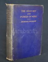 Ingalese, Richard:  The History and Power of Mind. New York City, (1903). The Occult Book Concern Publishers (Watkins Press). 1 t. (hártyapapírral védett címképen a szerző portréja) + 284 + XXIV + [2] p. Richard Ingalese (1863-1934) amerikai okkult szerző. Kötetében 1900-1902 közötti előadásaiból válogat. A szerző az előszóban kijelenti, hogy kötetét nem szánta a tételes vallások híveinek, úgyszintén nem szánta az elkötelezett materialisták számára, ám az érdeklődő nagyközönség számára érdekes beszámolót nyújthat, akár a pszichés, pszichikus jelenségek, akár a mélyebb okkult elméletek iránt érdeklődik a reménybeli olvasó. Jellemző fejezetcímek: Az okkultizmus múltja, jelene és jövője. Az önkontroll művészete. Az újra megtestesülés törvénye. A gondolathullámok színei. Meditáció és koncentráció. Hipnózis és hogyan védekezzünk ellene. Nagyobb okkult és spirituális erők és a velük való bánásmód. A betegségek oka és gyógyítása. A munka először 1902-ben jelent meg, példányunk a második lenyomatból származik. Az első előzéken régi tulajdonosi bejegyzés, néhány oldalon széljegyzetek, aláhúzások. Példányunk első előzékének fűzése meglazult. Poss.: Gyöngyöshalászy Takách Zoltán [Gyöngyöshalászy Takách Zoltán magyar származású zongoraművész, zongoratanár és zeneszerző. A budapesti Zeneakadémián tanult művész az 1900-as évek első évtizedében magas rangú magyar diplomaták ajánlásával került az amerikai komolyzenei élet sodrába - az amerikai keleti part nagyvárosaiban, New Yorkban, Philadelphiában és az amerikai elit üdülőhelyein lépett fel, egyúttal magán zeneiskolát is fenntartott az Egyesült Államokban.] Aranyozott, enyhén sérült, enyhén kopott kiadói egészvászon kötésben. Körülvágatlan példány.