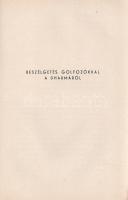 Ortega Y Gasset, José: 
A szerelemről. José Ortega Y Gasset emlékedései. Német nyelvből Szentkuty P...