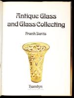Frank Davis: Antique glass and glass collecting (Antik üvegek és gyűjtésük. Hamlyn, 1973, angol nyel...
