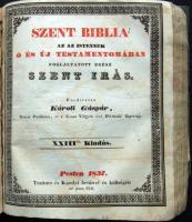 Szent Biblia az az Istennek Ó és Új Testamentomában foglaltatott egész Szent Irás. Fordította Károlyi Gáspár. Pesten. 1837., Trattner és Károlyi. részlet 1462 old Eszter könyvétől kezdve (első lap sérült)