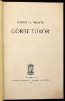 Karinthy Frigyes: Görbe tükör. Bp., 1912, Athenaeum, 287 p. Első kiadás. A borító Guncser Nándor mun...