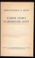 Terszánszky J. Jenő: Kakuk Marci a zendülők közt. Bp., [1934], Nyugat, 191+(1) p. Első kiadás. Kiadó...