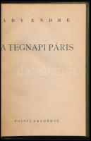 Ady Endre: A tegnapi Páris. Összegyűjtötte és sajtó alá rendezte: Kovách Aladár. Bolyai Könyvek 25. ...
