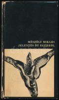 Mészöly Miklós: Jelentés öt egérről. Bp., 1967, Magvető. Első kiadás. Kiadói kartonált papírkötés, sérült borítóval. Megjelent 3800 példányban.