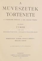 A művészetek története a legrégebbi időktől a XIX. század végéig. I-III. kötet. Szerk.: Beöthy Zsolt...