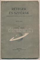 Gáspár Kornél: Rétegek és szférák (Mindenségünk matematikai és fizikai felépítése). Budapest, 1918 Pesti Könyvnyomda Részvénytársaság, 63p. Kiadói papírborítóval