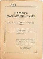 cca 1928 Igazságot Magyarországnak! Trianon kegyetlen tévedései. A Pesti Hírlap ötvenéves fennállása alkalmából. Szerk.: Légrády Ottó. Irredenta kiadvány, gazdag képanyaggal, térképekkel, érdekes írásokkal. 150 p. Karton borító nélkül