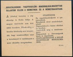 cca 1944, &quot;Álljatok ellen a németnek és németbarátnak&quot;, II. világháborús, hivatalnokokat, tisztviselőket, magánalkalmazottakat, munkásokat, bányászokat, vasutasokat stb. megszólító németellenes röplap, kétoldalas, 10x12,5 cm