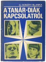 G. Donáth Blanka: A tanár-diák kapcsolatról. A szerző, G. Donáth Blanka (1921-2015) pszichológus által Mohás Lívia (1928-2024) pszichológus, József Attila-díjas írónak DEDIKÁLT példány. Bp., 1977, Tankönyvkiadó. Kiadói papírkötés, foltos lapokkal. Benne Mohás Lívia bejelöléseivel.