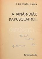 G. Donáth Blanka: A tanár-diák kapcsolatról. A szerző, G. Donáth Blanka (1921-2015) pszichológus ált...