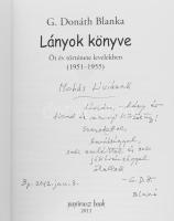 G. Donáth Blanka: Lányok könyve. Öt év története levelekben. (1951-1955.) A szerző, G. Donáth Blanka...