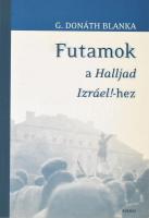 G. Donáth Blanka: Futamok a Halljad Izráel!-hez. A szerző, G. Donáth Blanka (1921-2015) pszichológus által Mohás Lívia (1928-2024) pszichológus, József Attila-díjas írónak DEDIKÁLT példány. Bp., 2005, Arktisz. Kiadói papírkötés.