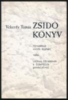 Vekerdy Tamás: Zsidó könyv. Töredékek zsidó-ügyben. 1956. Laikus töredékek a liberális gondolatról. DEDIKÁLT! Bp., 2002, Ursa Minor. Kiadói papírkötés, jó állapotban.