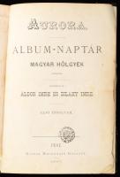 Aurora. Album-naptár magyar hölgyek számára. Szerkesztik Áldor Imre és Zilahy Imre. Első évfolyam. Pest, 1867, Heckenast Gusztáv, 1 (acélmetszetű címkép, Jókainé (Laborfalvi) Róza portréja, Barabás Miklós rajza után Josef Axmann metszése, 17x12 cm) t. + VIII + 200 p. Átkötött félvászon-kötés, a gerincen címkével, a címlapon adóbélyeggel, foxing foltos lapokkal, a címkép és a címlap kijár, a naptári rész és a jegyzetlapok hiányoznak! Ritka!