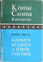 Kakuk Zsuzsa: Kossuth kéziratai a török nyelvről. A Körösi Csoma Kiskönyvtár sorozat 3. darabja. Bp....