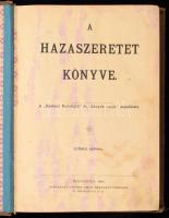 A &quot;Hazaszeretet Könyve.&quot; A &quot;Hasznos Mulattató&quot; és &quot;Lányok Lapja&quot; melléklete. Számos képpel. Bp., 1898, Werbőczy, 378+VI p. Gazdag képanyaggal illusztrált. Átkötött egészvászon-kötés, kopott, foltos borítóval, sérült gerinccel, foltos lapokkal.