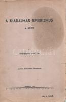 Hillebrand Jenő: 
A diadalmas spiritizmus. V. kötet. Számos szellemrajz fényképével.
Budapest, 194...